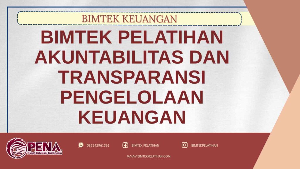 Bimtek Pelatihan Akuntabilitas dan Transparansi Pengelolaan Keuangan