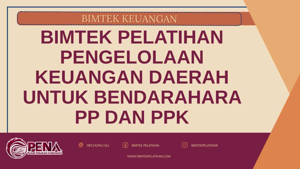 Bimtek Pelatihan Pengelolaan Keuangan Daerah untuk Bendahara PP dan PPK