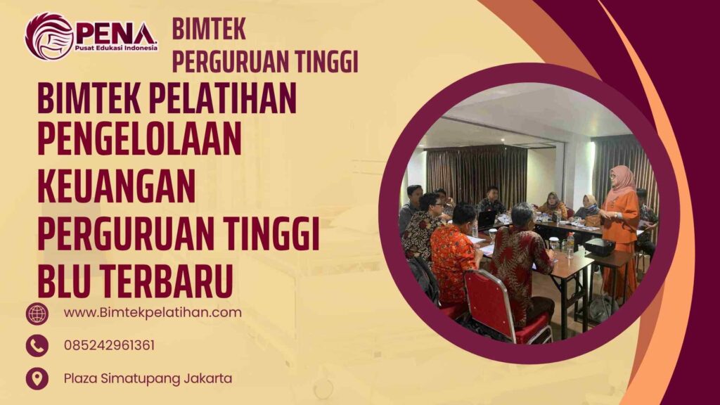 Bimtek Pelatihan Pengelolaan Keuangan Perguruan Tinggi BLU Terbaru