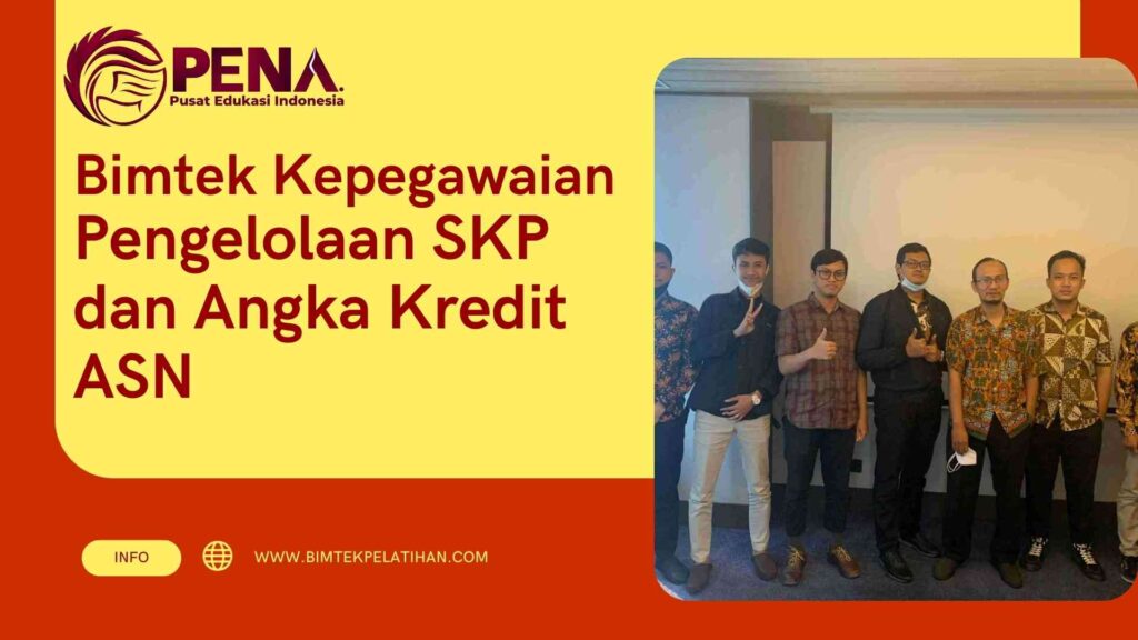Bimtek Pelatihan Pengelolaan SKP dan Angka Kredit ASN