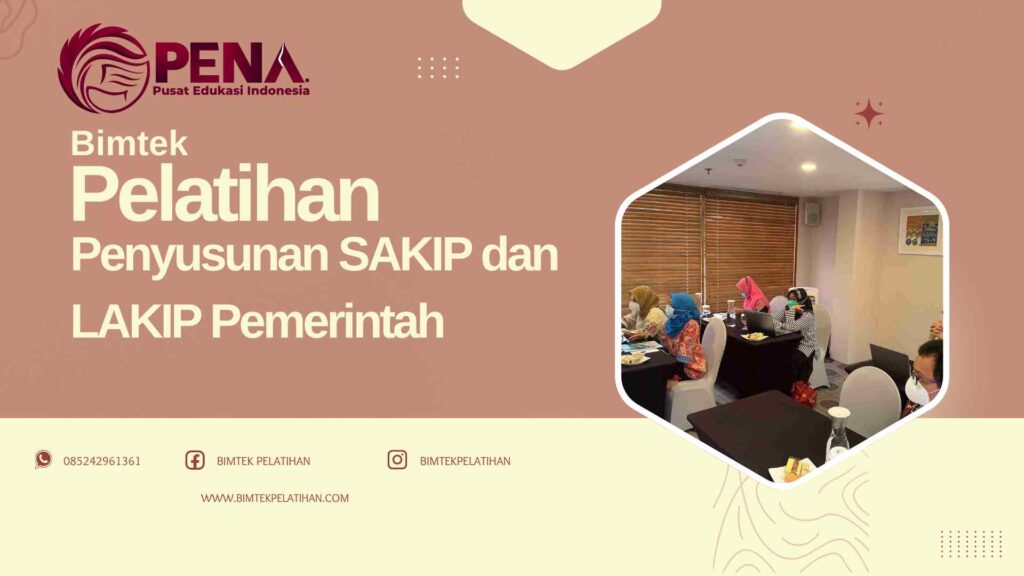 Bimtek Pelatihan Penyusunan SAKIP dan LAKIP Pemerintah