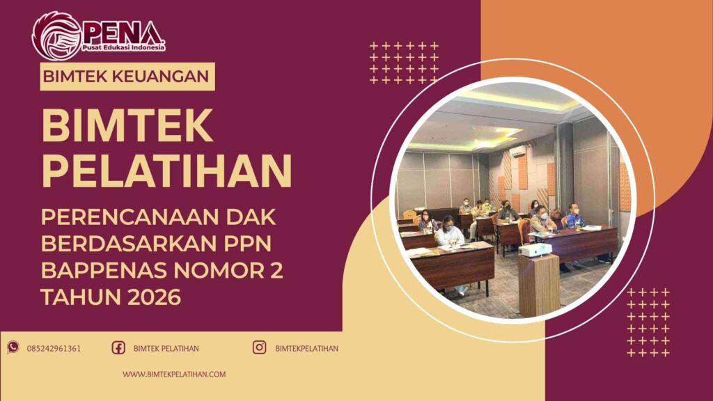 Bimtek Pelatihan Perencanaan DAK Berdasarkan PPN BAPPENAS Nomor 2 Tahun 2026
