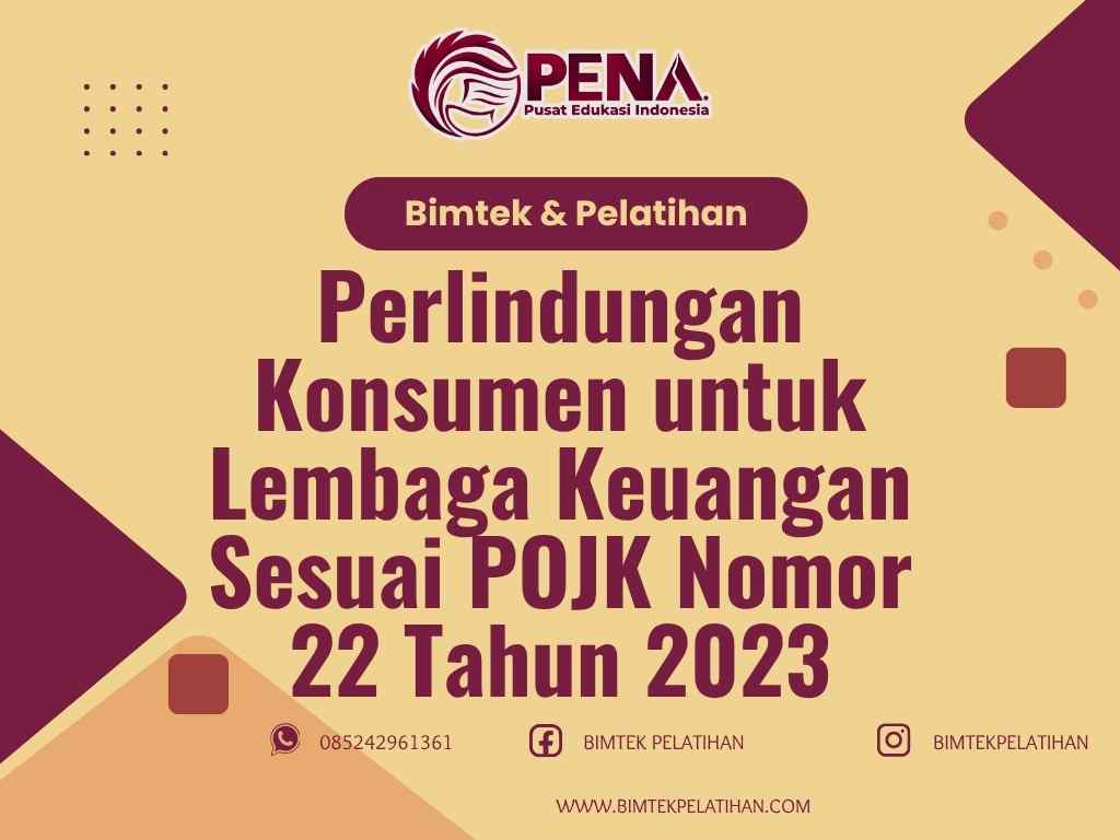 Bimtek Pelatihan Perlindungan Konsumen untuk Lembaga Keuangan Sesuai POJK Nomor 22 Tahun 2023