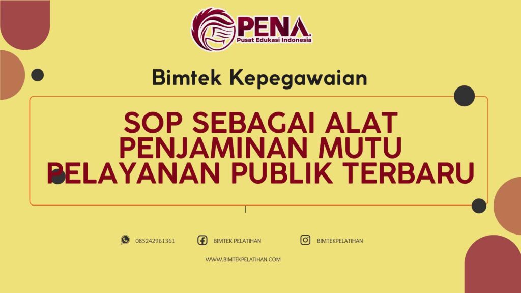 Bimtek Pelatihan SOP Sebagai Alat Penjaminan Mutu Pelayanan Publik Terbaru