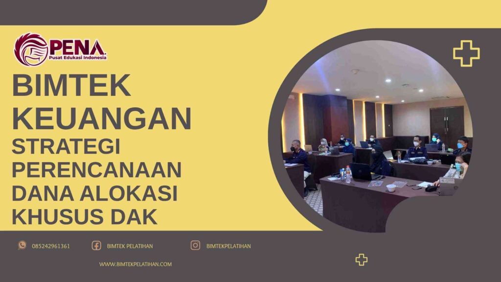 Bimtek Pelatihan Strategi Perencanaan Dana Alokasi Khusus DAK