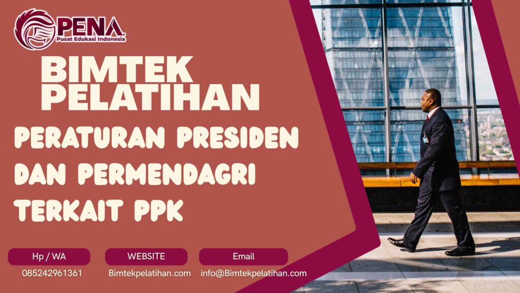 Bimtek Pelatihan Peraturan Presiden dan Permendagri Terkait PPK