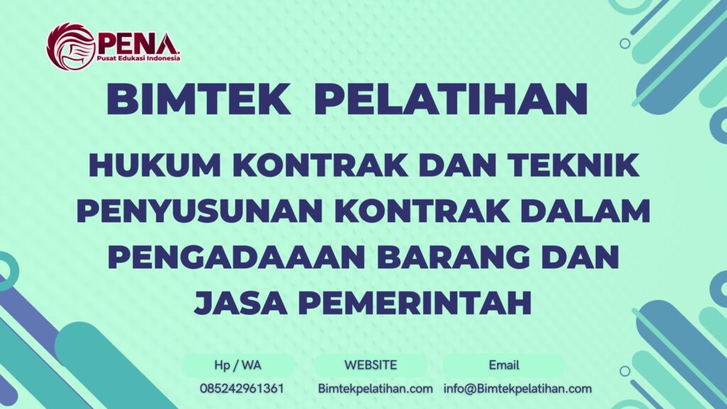 Bimtek Pelatihan Hukum Kontrak dan Teknik Penyusunan Kontrak dalam Pengadaan Barang dan Jasa Pemerintah 2026 Terbaru