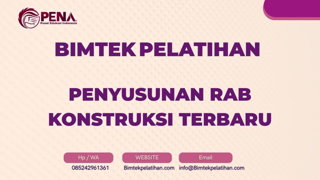 Bimtek Pelatihan Penyusunan RAB Konstruksi Terbaru Tahun 2026 Jadwal Terbaru