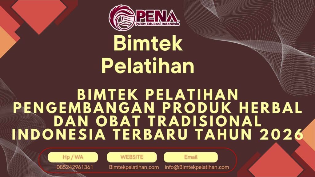 Bimtek Pelatihan Pengembangan Produk Herbal dan Obat Tradisional Indonesia