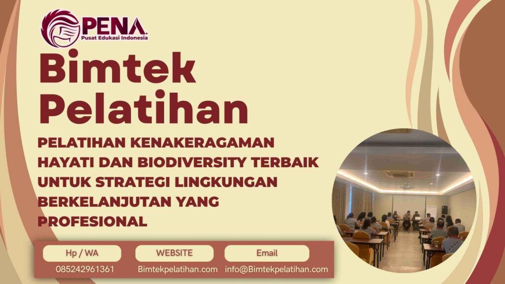 Bimtek Pelatihan Kenakeragaman Hayati dan Biodiversity Terbaik untuk Strategi Lingkungan Berkelanjutan yang Profesional Terbaru