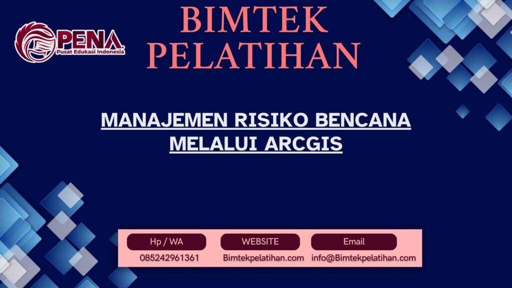 Bimtek Pelatihan Manajemen Risiko Bencana Melalui ArcGIS 2026 Terbaru