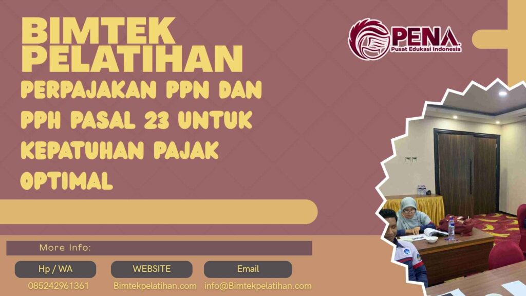 Bimtek Pelatihan Perpajakan PPN dan PPH Pasal 23