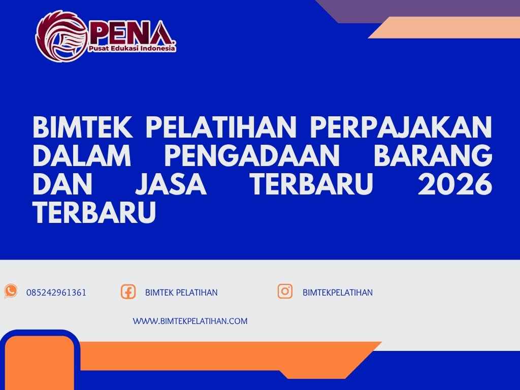 Bimtek Pelatihan Perpajakan Dalam Pengadaan Barang dan Jasa Terbaru 2026 Terbaru