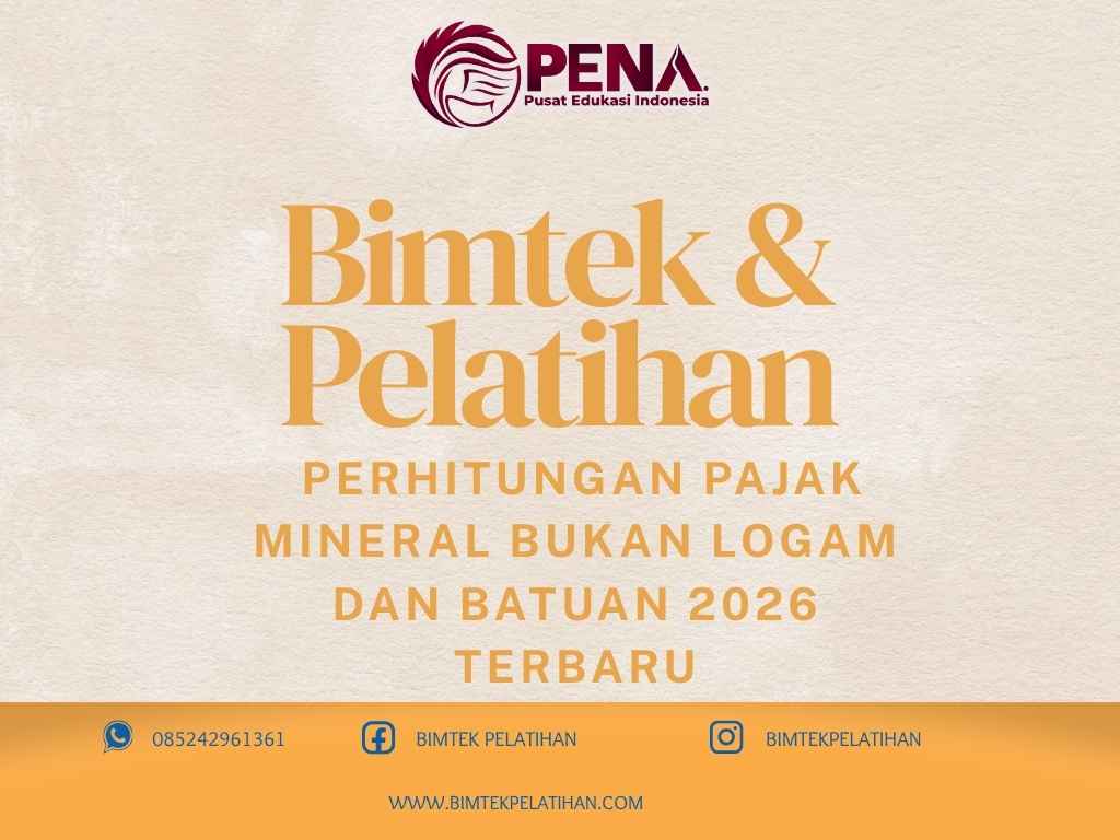 Bimtek Pelatihan Perhitungan Pajak Mineral Bukan Logam dan Batuan 2026 Terbaru