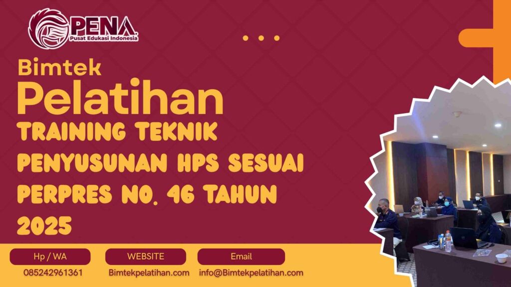 Training Teknik Penyusunan HPS Sesuai Perpres No. 46 Tahun 2025