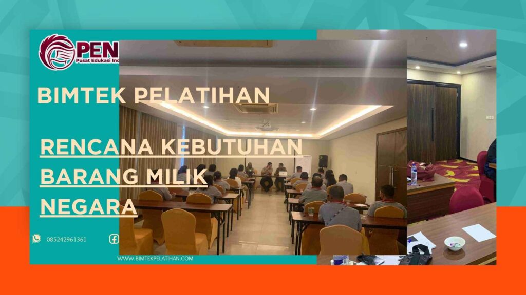 Bimtek Pelatihan 2026 Rencana Kebutuhan Barang Milik Negara Terbaru
