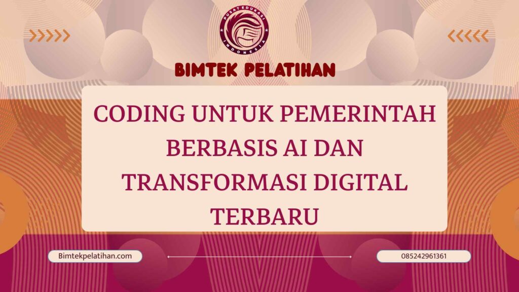 Bimtek Pelatihan Coding untuk Pemerintah Berbasis AI dan Transformasi Digital Terbaru