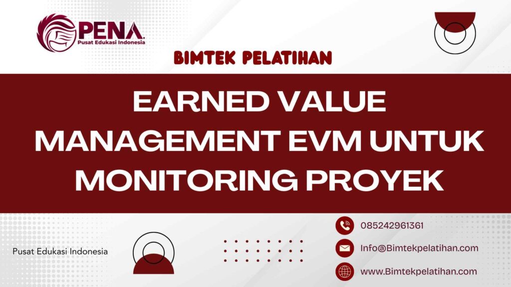 Bimtek Pelatihan Earned Value Management EVM untuk Monitoring Proyek Terbaru