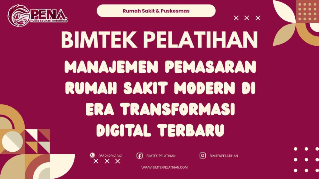 Bimtek Pelatihan Manajemen Pemasaran Rumah Sakit Modern di Era Transformasi Digital Terbaru