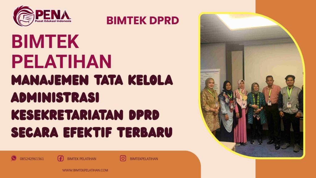 Bimtek Pelatihan Manajemen Tata Kelola Administrasi Kesekretariatan DPRD Secara Efektif Terbaru