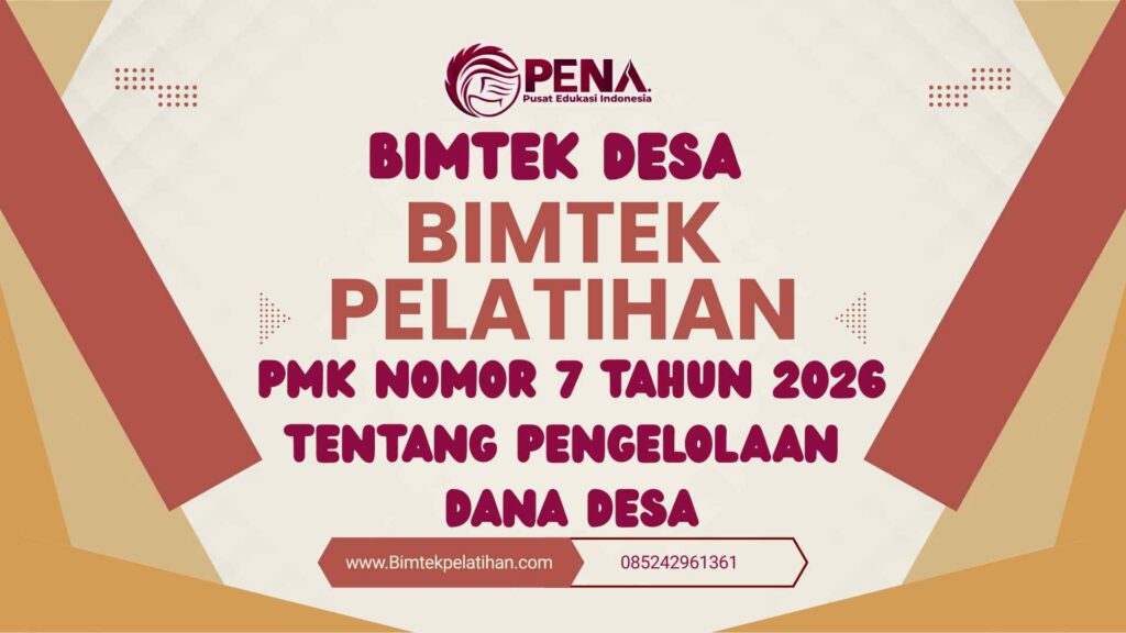 Bimtek Pelatihan PMK Nomor 7 Tahun 2026 Tentang Pengelolaan Dana Desa Terbaru