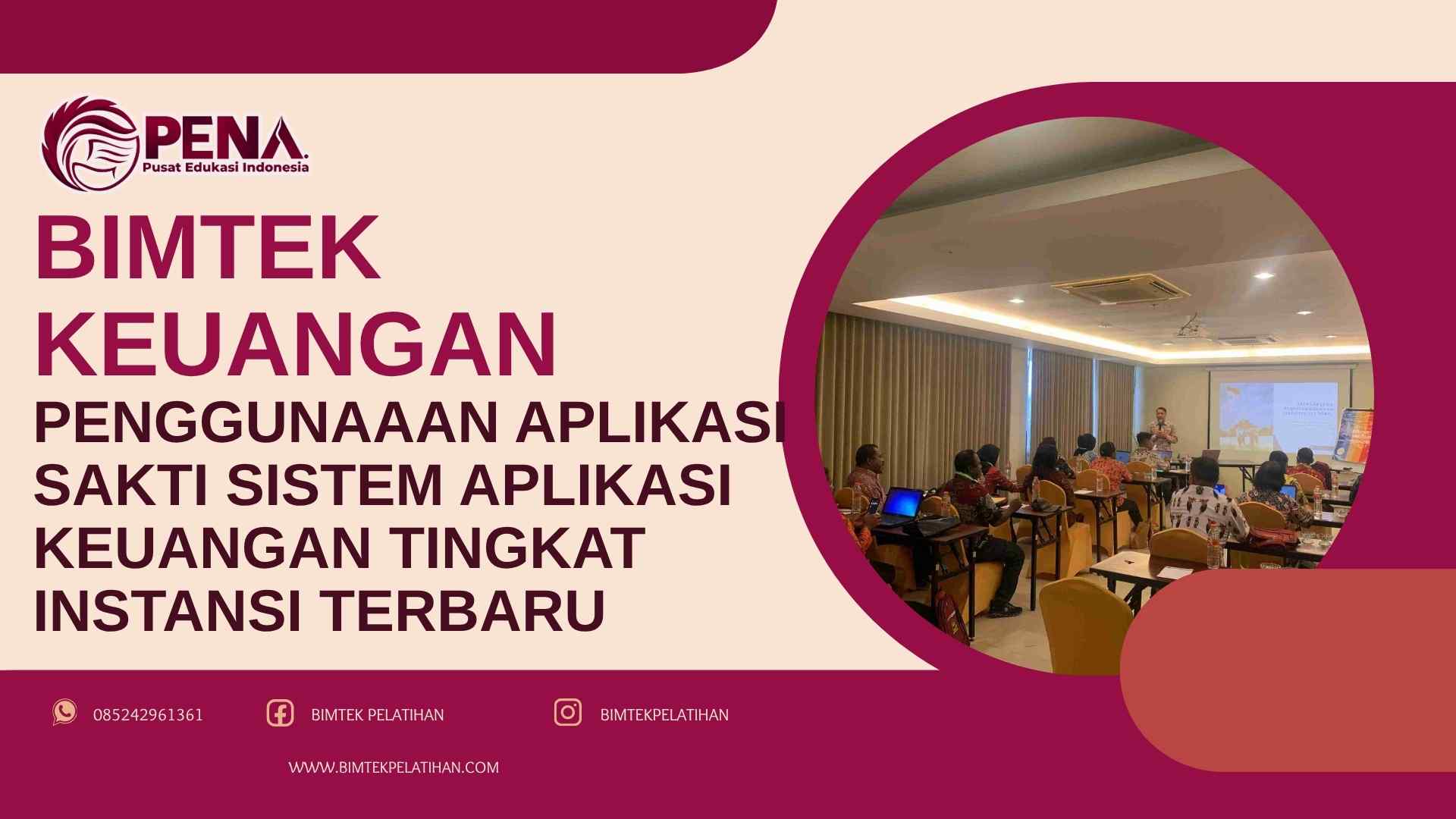 Bimtek Pelatihan Penggunaan Aplikasi SAKTI Sistem Aplikasi Keuangan Tingkat Instansi Terbaru