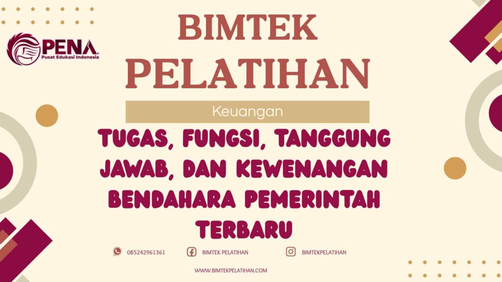 Bimtek Pelatihan Tugas Fungsi Tanggung Jawab dan Kewenangan Bendahara Pemerintah Terbaru