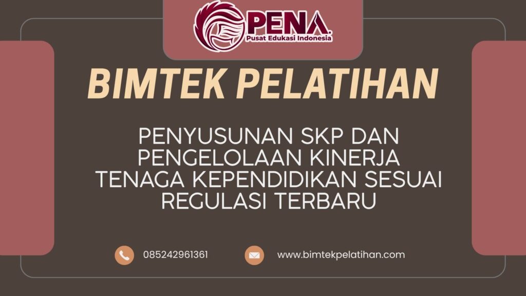 Bimtek Pelatihan Penyusunan SKP dan Pengelolaan Kinerja Tenaga Kependidikan Sesuai Regulasi Terbaru Tahun 2026
