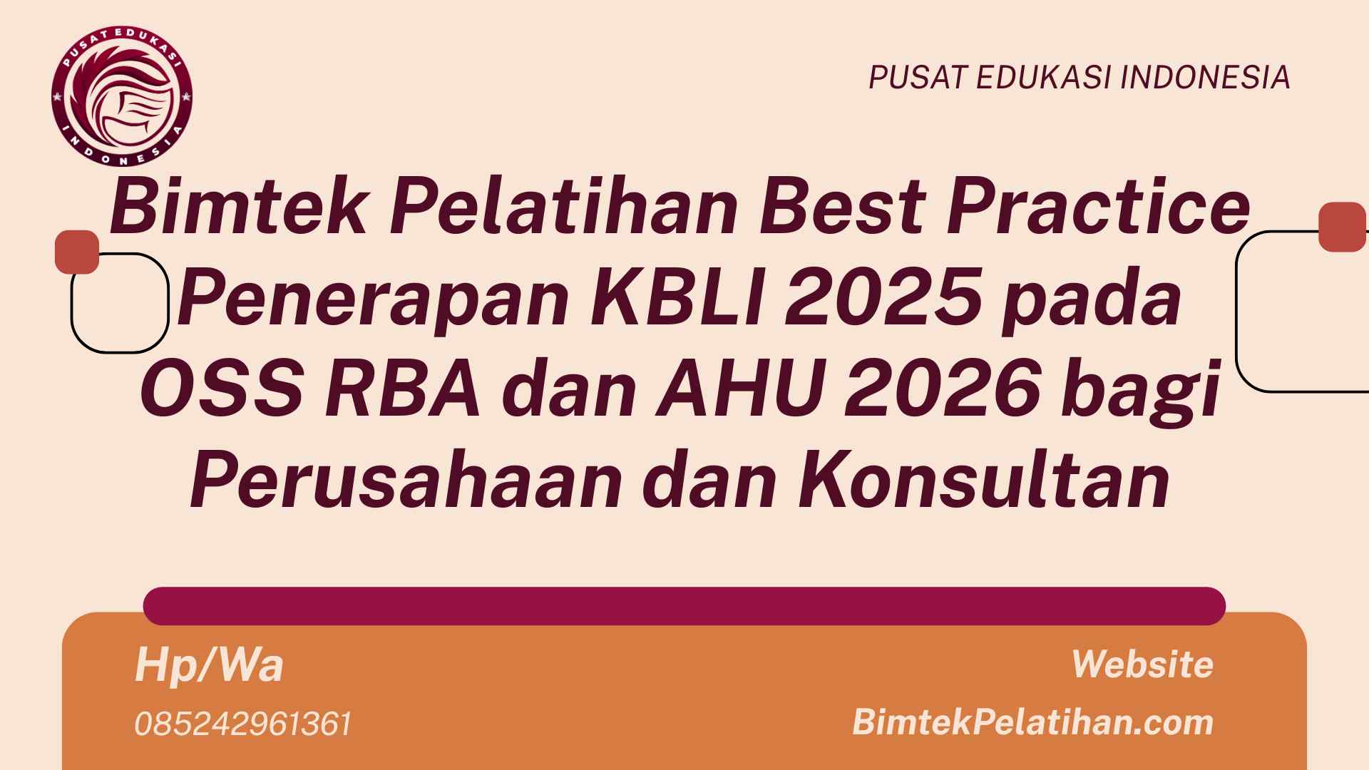 Bimtek Pelatihan Best Practice Penerapan KBLI 2025 pada OSS RBA dan AHU 2026 bagi Perusahaan dan Konsultan Terbaru