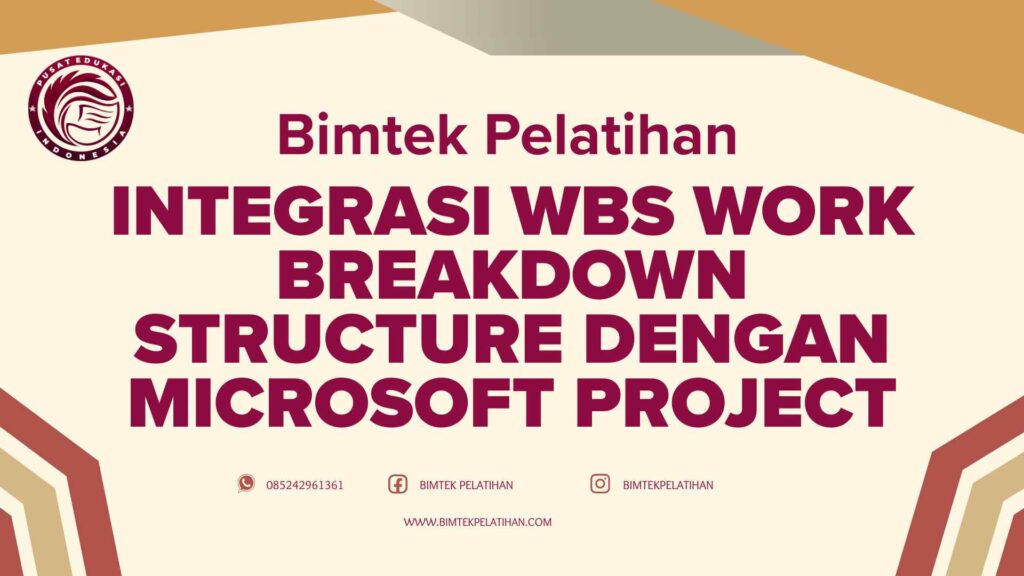 Bimtek Pelatihan Integrasi WBS Work Breakdown Structure dengan Microsoft Project Terbaru