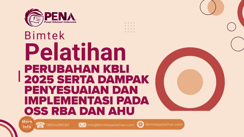 Bimtek Pelatihan Perubahan KBLI 2025 Serta Dampak Penyesuaian dan Implementasi pada OSS RBA dan AHU Terbaru